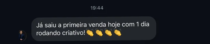 Print: 'Já saiu a primeira venda hoje com 1 dia rodando criativo'